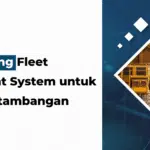 Peran Penting Fleet Management System untuk Industri Pertambangan