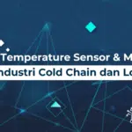 Cara Kerja Temperature Sensor & Manfaatnya Bagi Industri Cold Chain dan Logistik