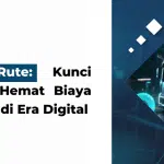 Optimasi Rute: Kunci Efisiensi & Hemat Biaya Operasional di Era Digital