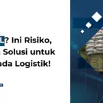 Apa Itu ODOL? Ini Risiko, Dampak dan Solusi untuk Pantau Armada Logistik!