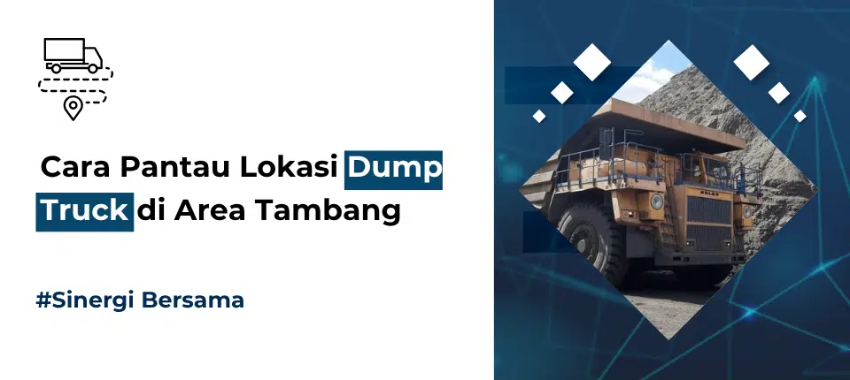 Cara Pantau Lokasi Dump Truck Cara Pantau Lokasi Dump Truck