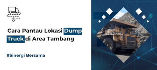 Cara Pantau Lokasi Dump Truck